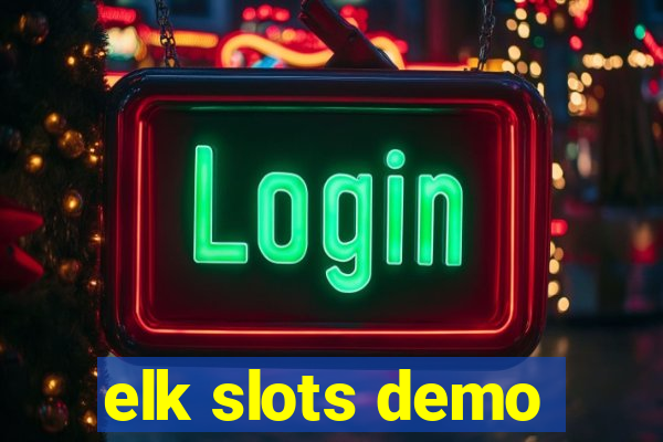 elk slots demo