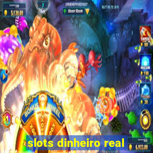 slots dinheiro real