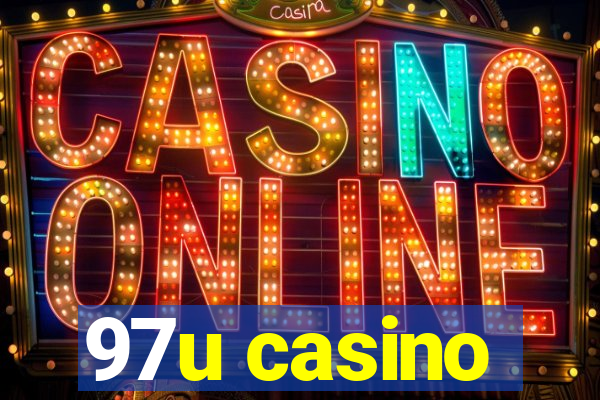 97u casino