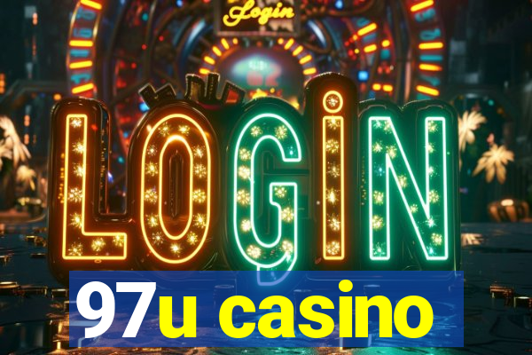 97u casino