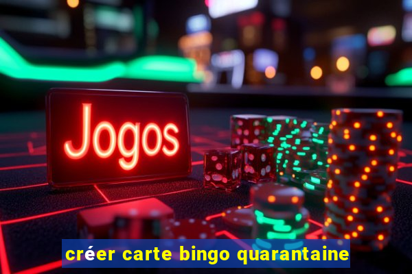 créer carte bingo quarantaine