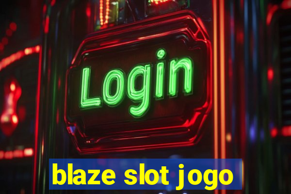 blaze slot jogo