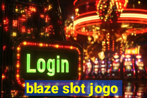 blaze slot jogo