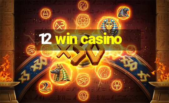 12 win casino