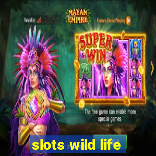 slots wild life