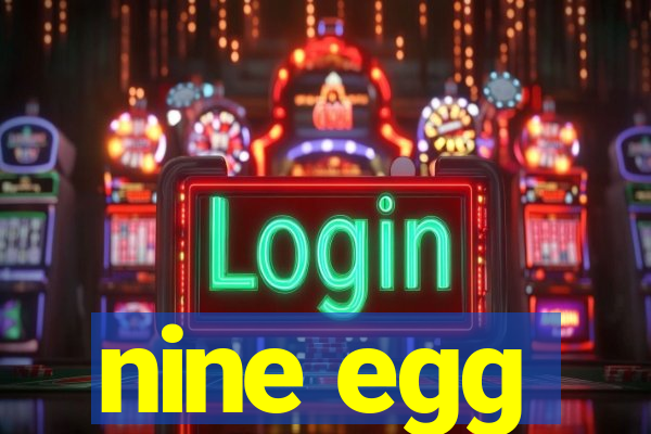 nine egg