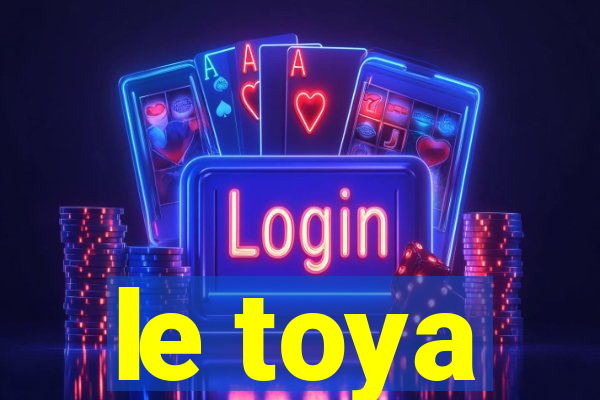 le toya