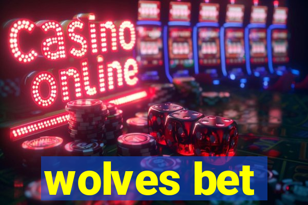 wolves bet