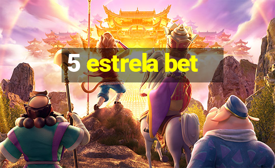 5 estrela bet