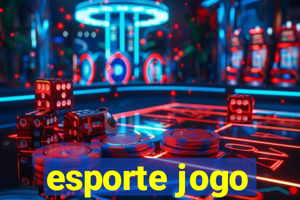 esporte jogo