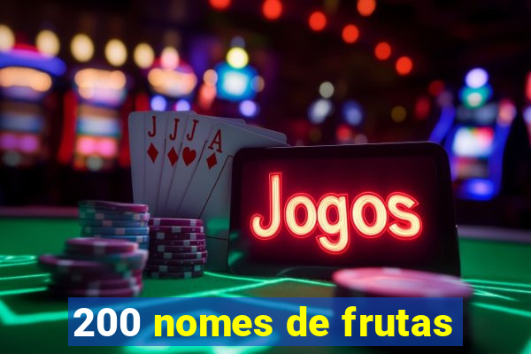 200 nomes de frutas