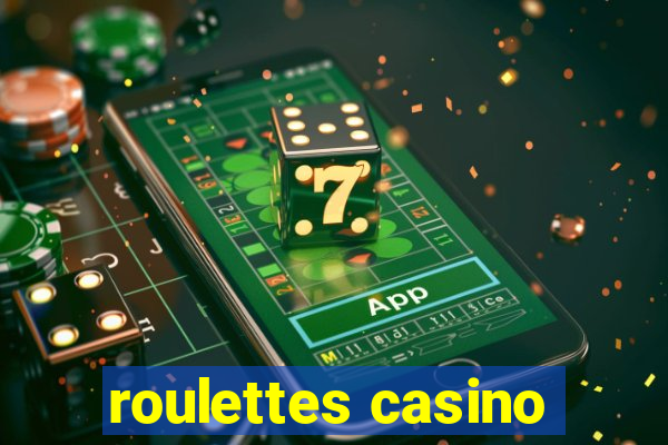 roulettes casino