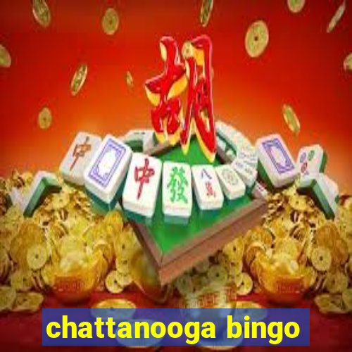 chattanooga bingo