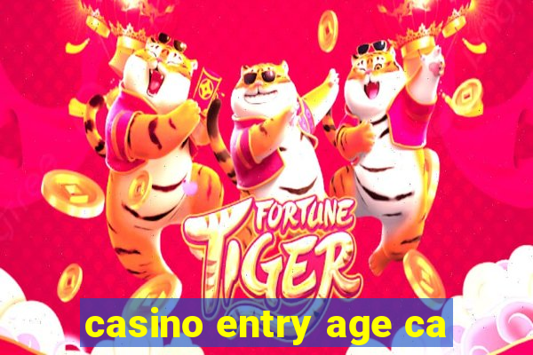 casino entry age ca