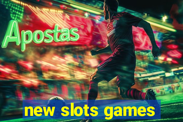 new slots games