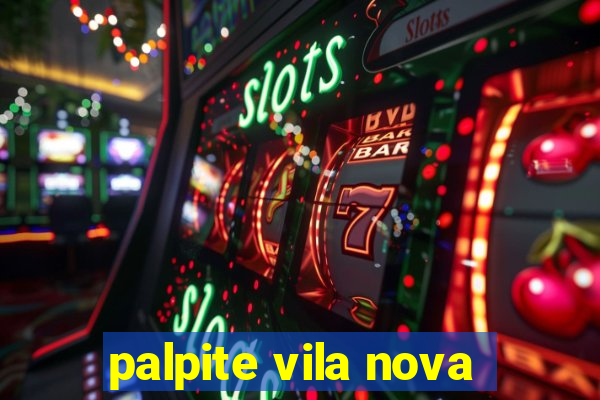 palpite vila nova