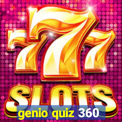 genio quiz 360