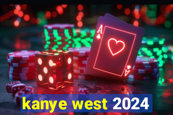 kanye west 2024