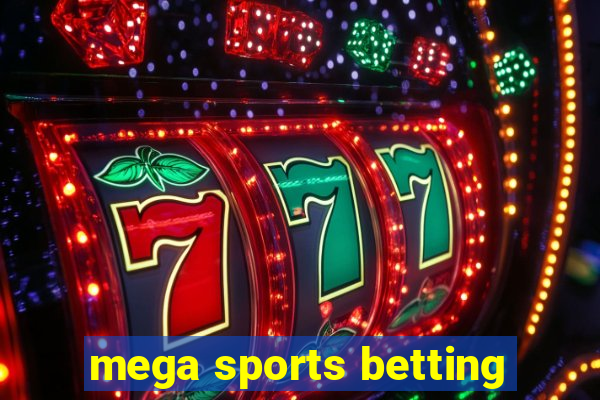 mega sports betting