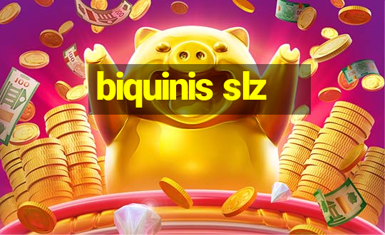 biquinis slz