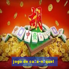 jogo de ca莽a-n铆quel