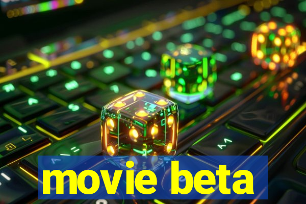 movie beta