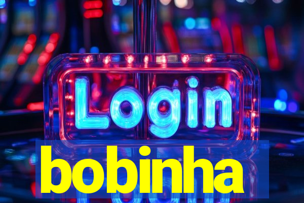 bobinha