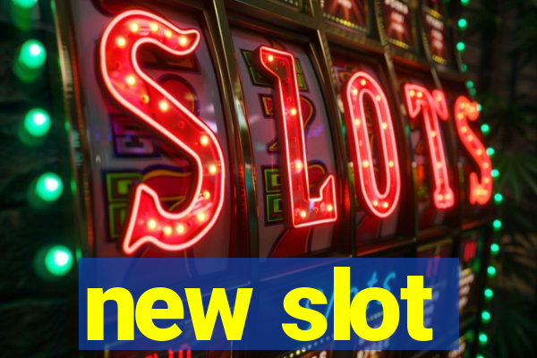 new slot