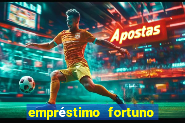 empréstimo fortuno é confiável