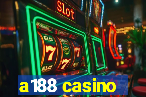 a188 casino