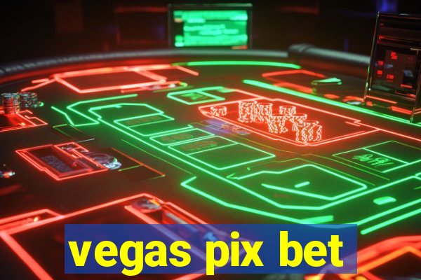 vegas pix bet