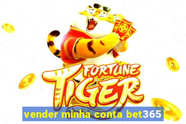 vender minha conta bet365