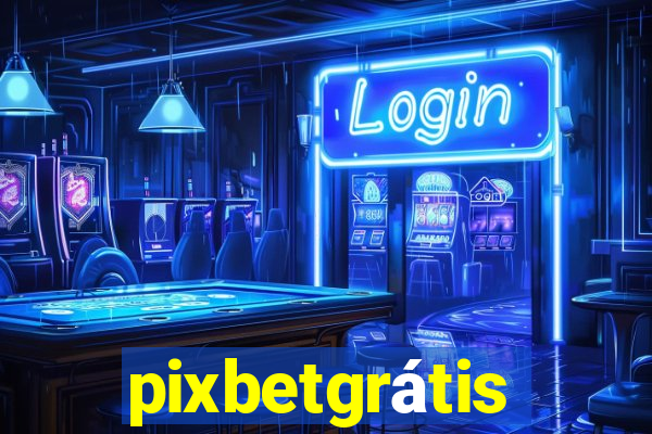 pixbetgrátis