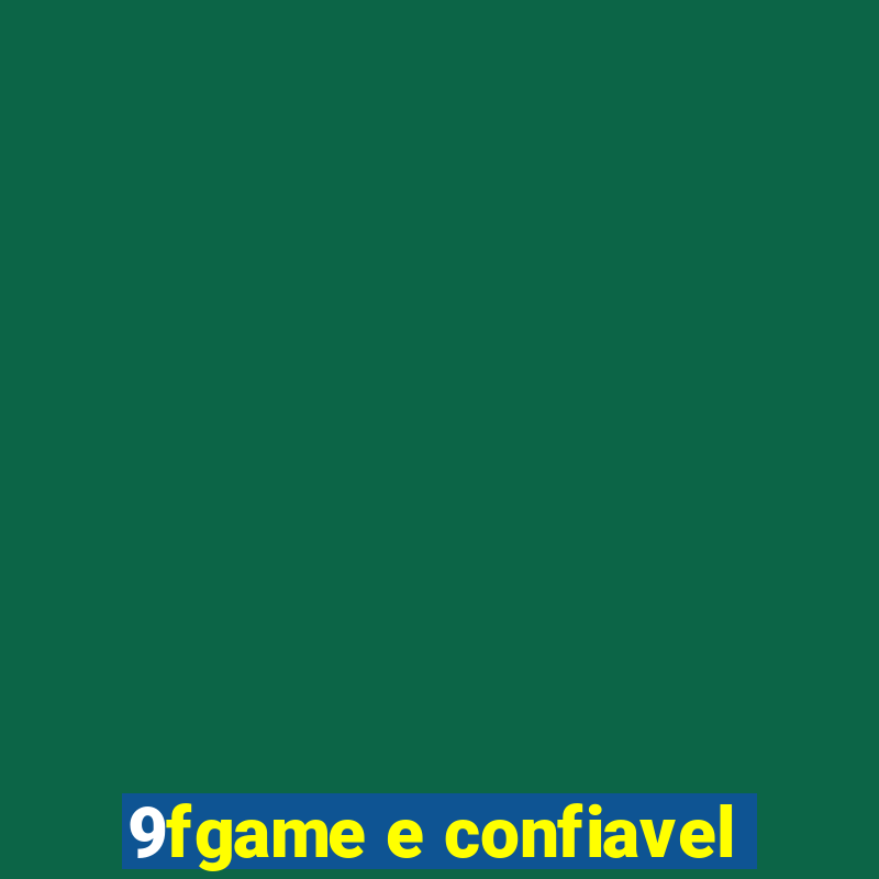 9fgame e confiavel