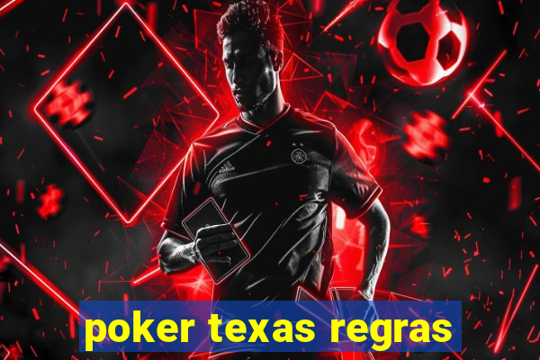 poker texas regras