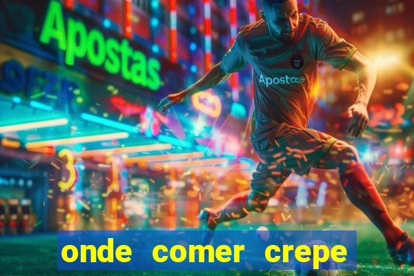 onde comer crepe em sp