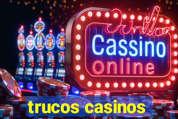 trucos casinos