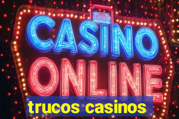 trucos casinos