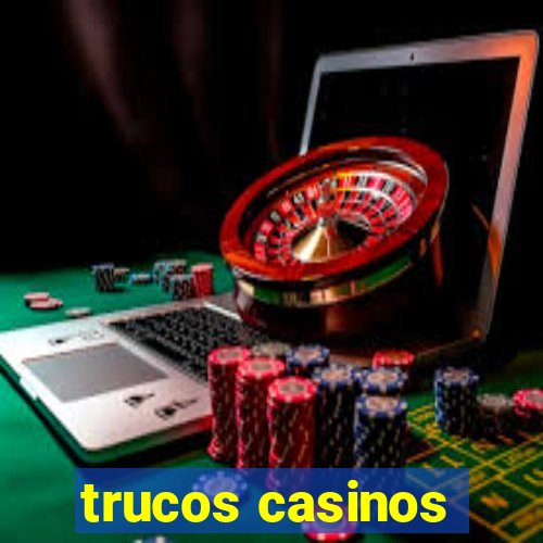 trucos casinos