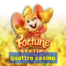 quattro casino