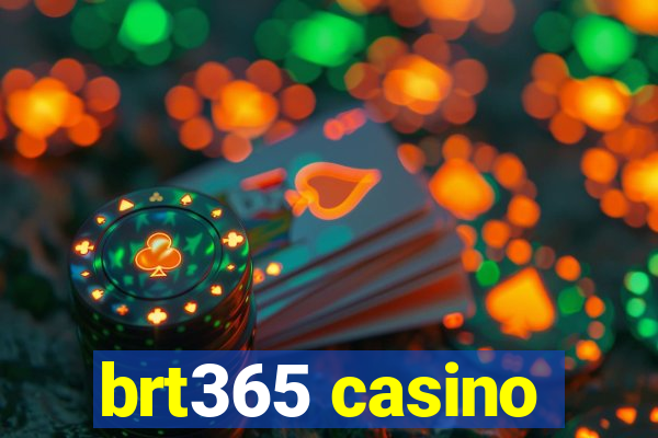 brt365 casino