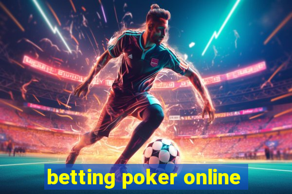 betting poker online