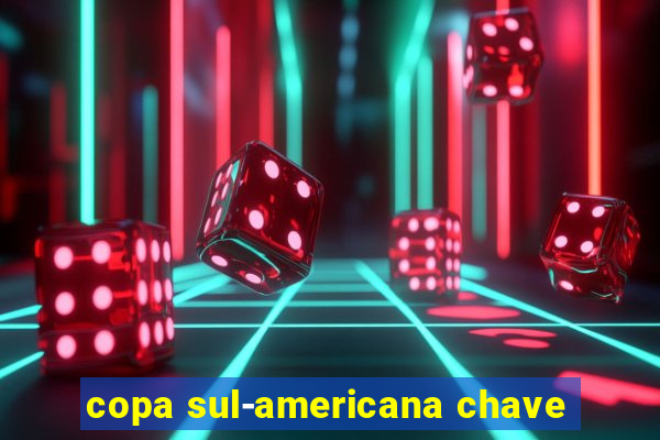 copa sul-americana chave