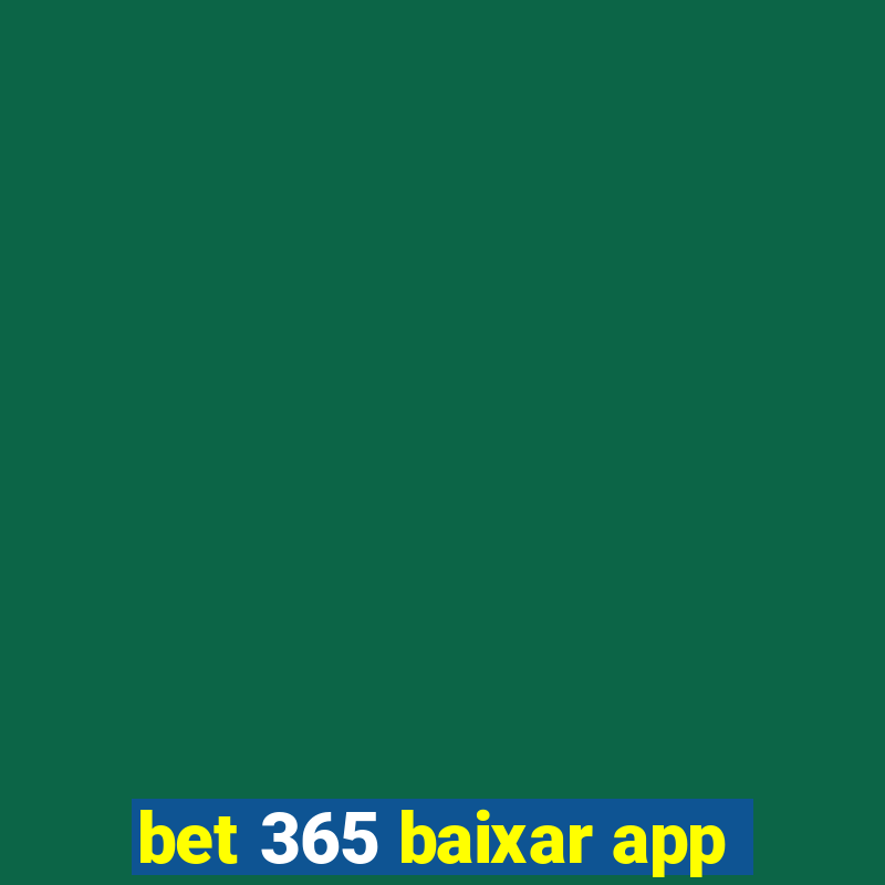 bet 365 baixar app