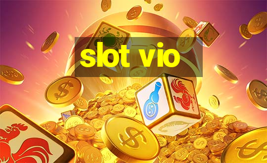 slot vio