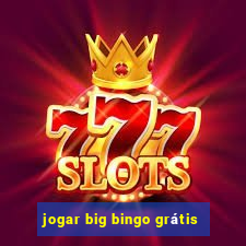 jogar big bingo grátis