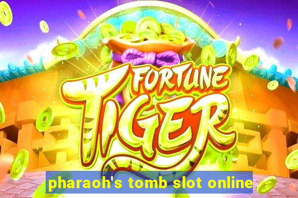 pharaoh's tomb slot online