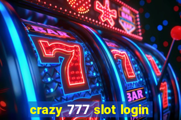 crazy 777 slot login