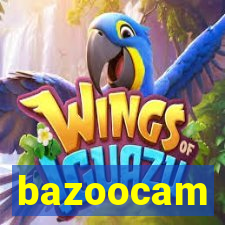 bazoocam