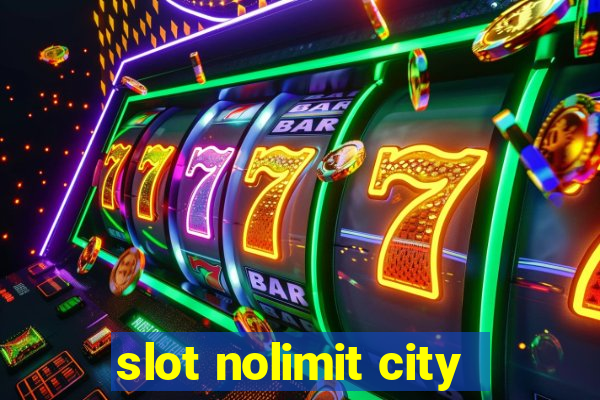 slot nolimit city